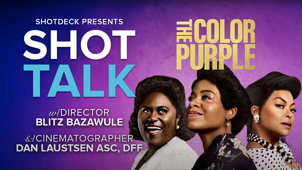 Video - Thecolorpurple - ShotDeck: Shot Talk | Lawrence Sher, ASC sits down with Director Blitz Bazawule and DP Dan Laustsen ASC, DFF for an in-depth 